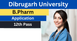Dibrugarh University BPharm Admission 2023