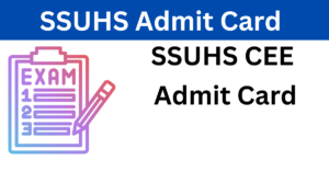 SSUHS BSc Nursing Admit Card 2023
