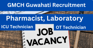 GMCH Guwahati Recruitment 2023