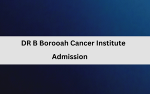 DR B Borooah Cancer Institute Paramedical Admission