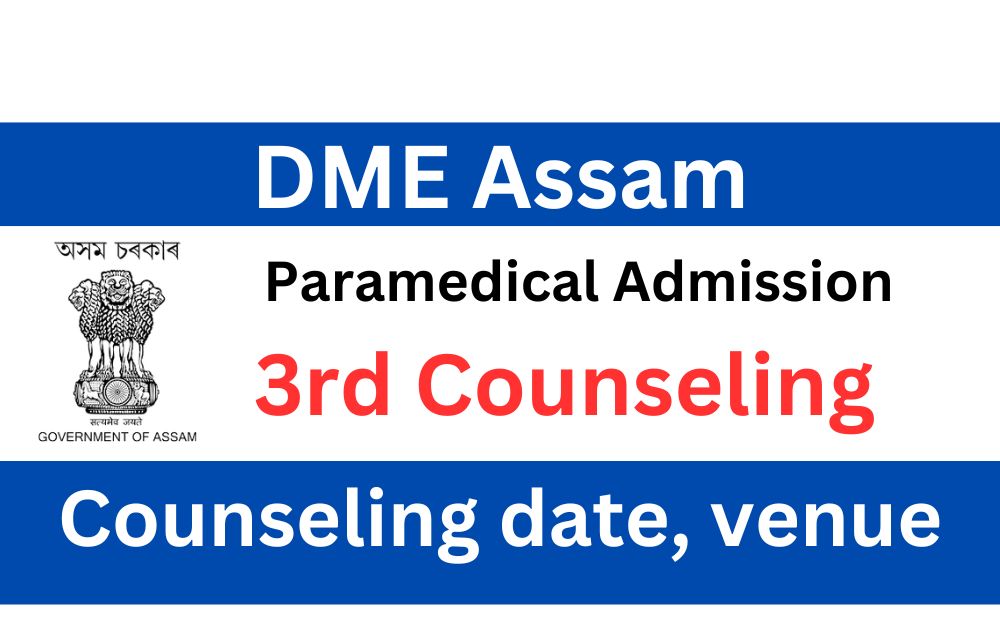 DME Assam Paramedical 3rd counseling