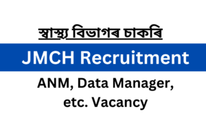 JMCH Jorhat Recruitment