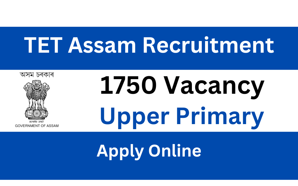 Tet Assam Recruitment Upper Primary Teacher Posts