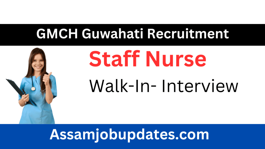 GMCH Guwahati Recruitment 2025