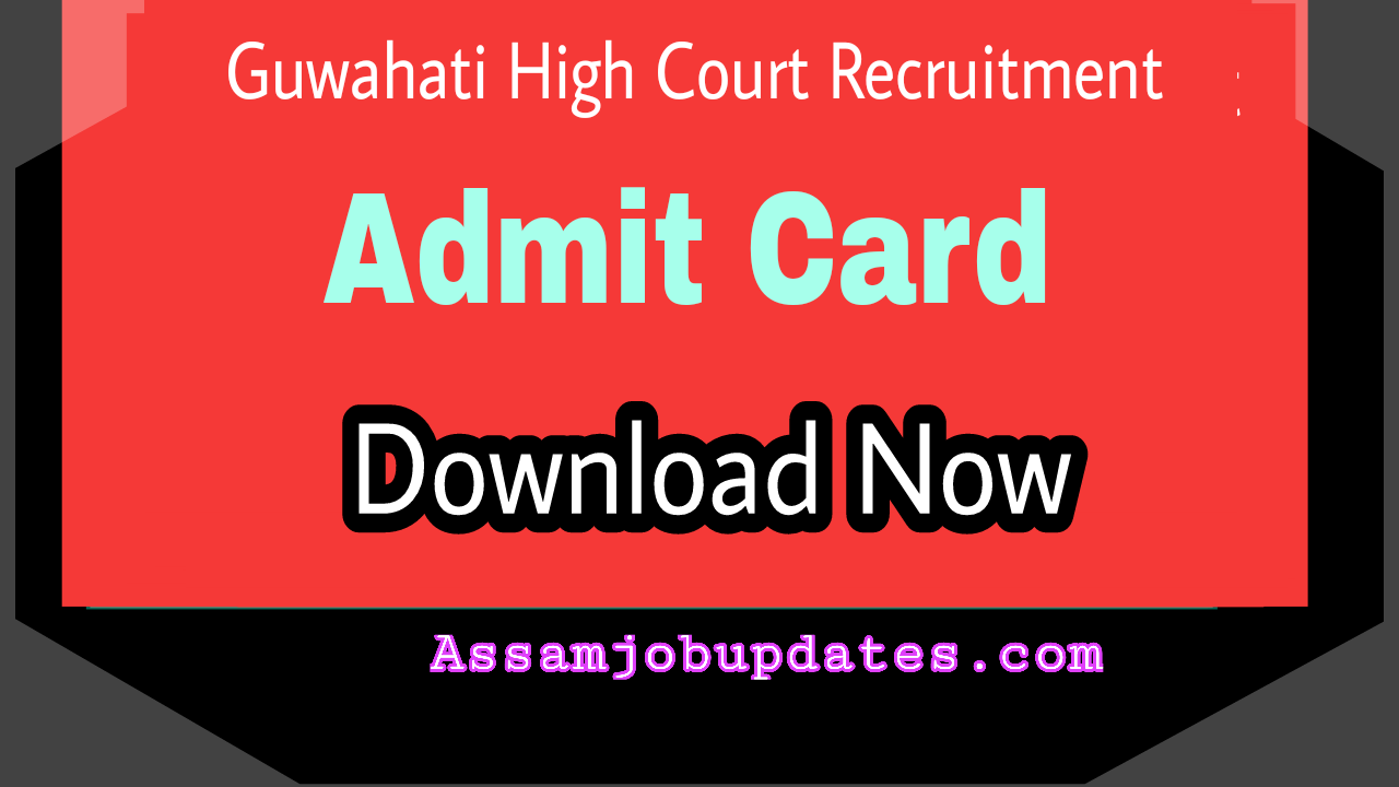 Guwahati High Court Recruitment Admit Card