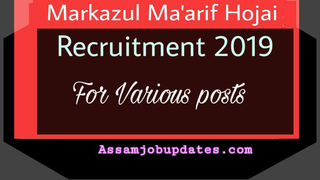 Markazul Ma'arif Hojai Recruitment 2019 Vacancies for implementation of DDU-GKY Project 3