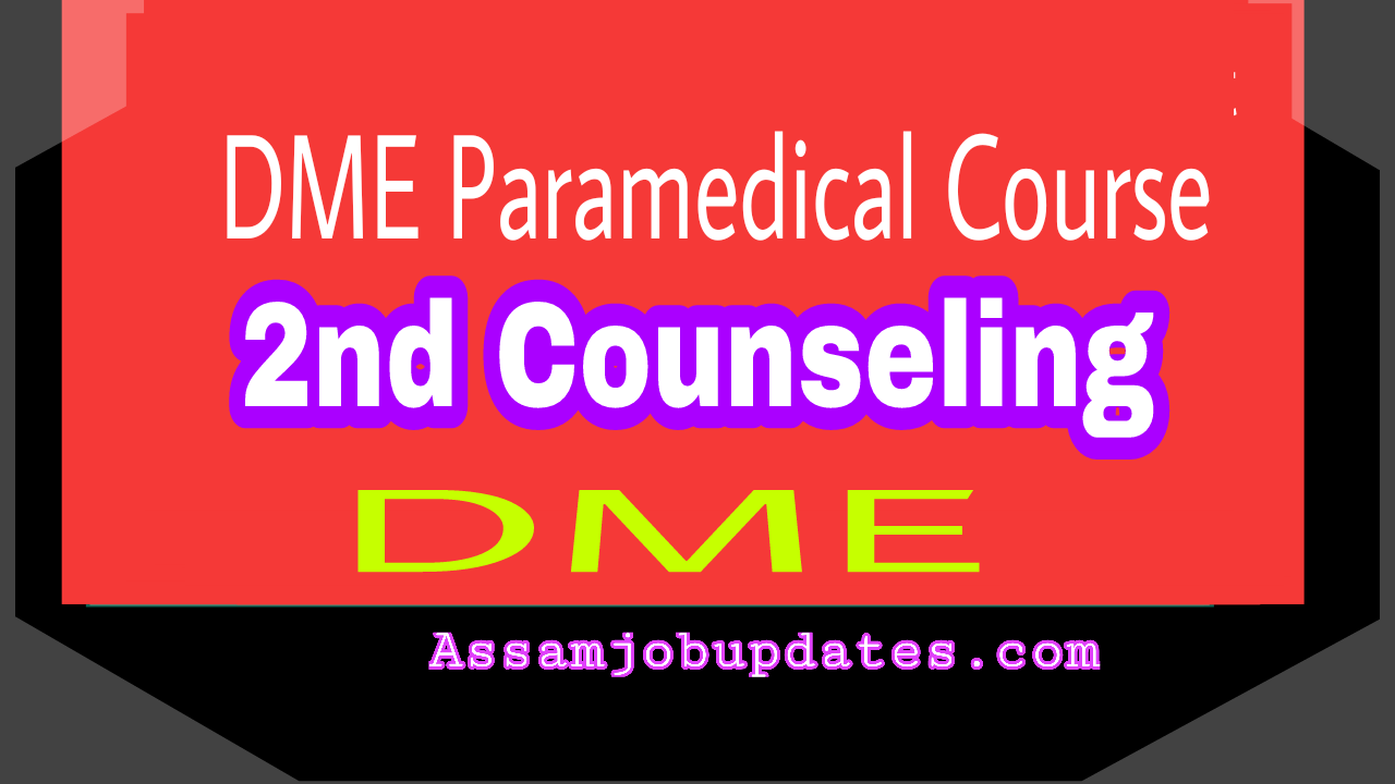 DME Para Medical Course 2nd Counseling Five Medical College & Hospital of Assam