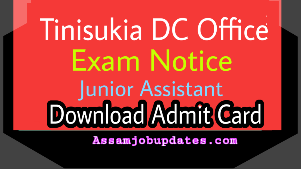 Tinisukia DC Office Exam Notice 2019 post of Junior Assistant