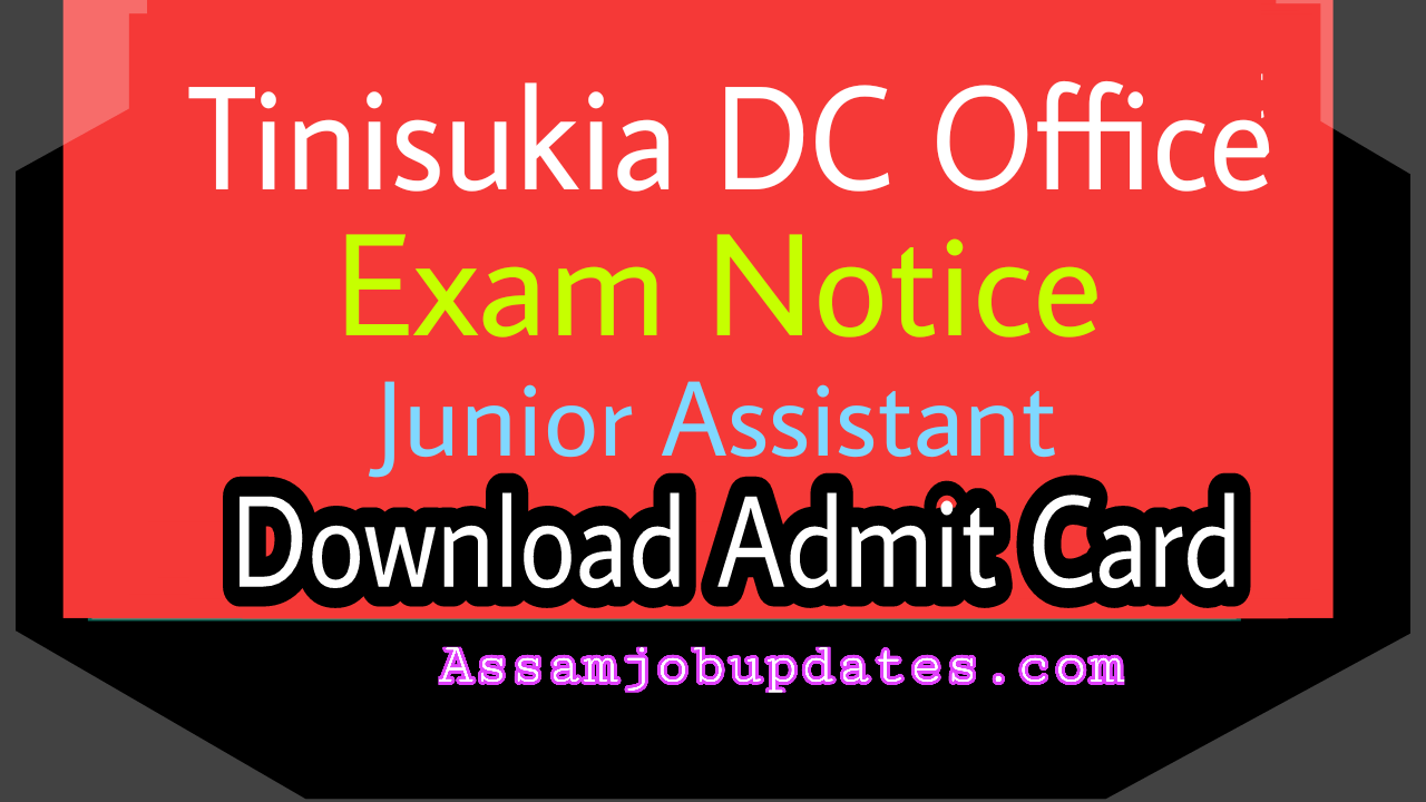 Tinisukia DC Office Exam Notice 2019 post of Junior Assistant