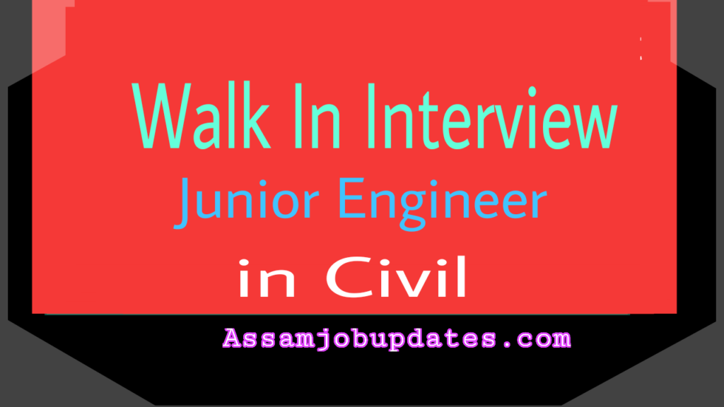 Walk In Interview for the post of Junior Engineer in Civil