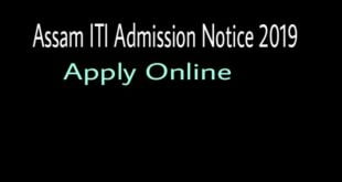 ITI Admission Notice 2019 Apply Online at itiassam.nic.in