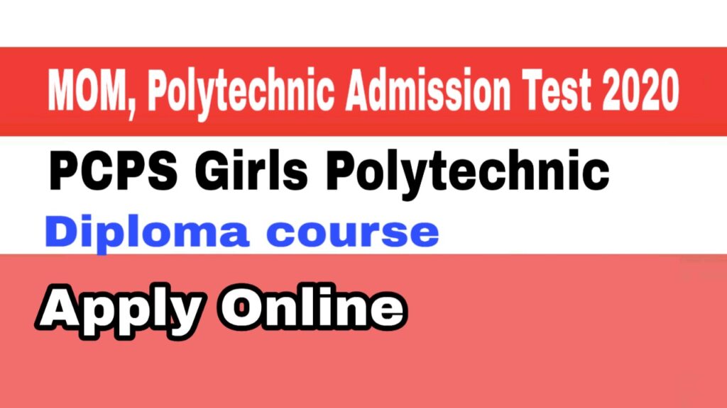 Assam Polytechnic Admission Test (MOM) 2020: Admission into Diploma course in the Modern office Management of PCPS Girls Polytechnic