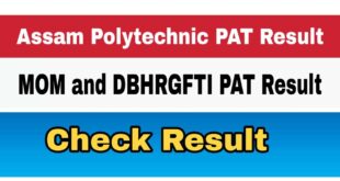 Assam Polytechnic PAT MOM and DBHRGFTI Result 2020