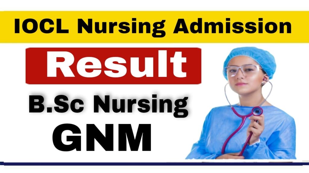 IOCL BSc Nursing and GNM Result 2021