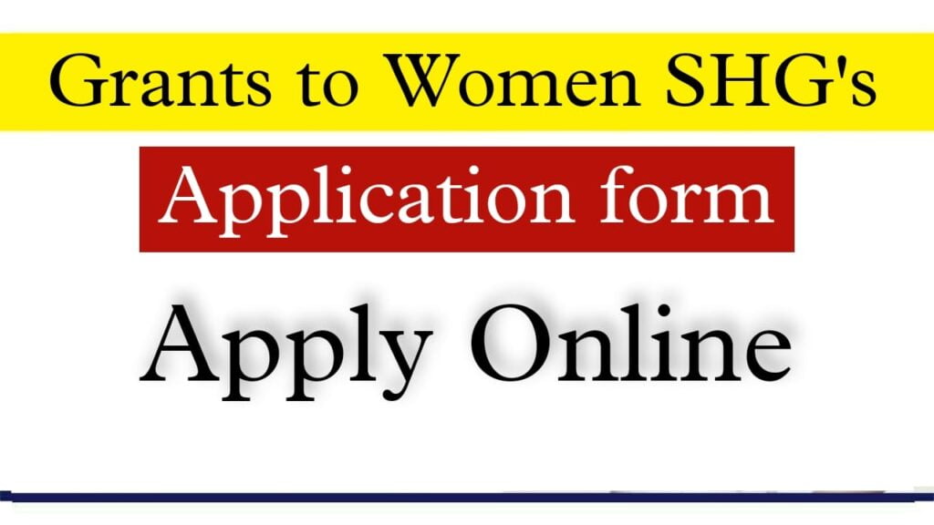 Grants to Women SHGs Scheme 2022