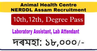 Animal Health Centre NERDDL Assam Recruitment 2022