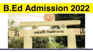 Gauhati University B Ed Admission 2022